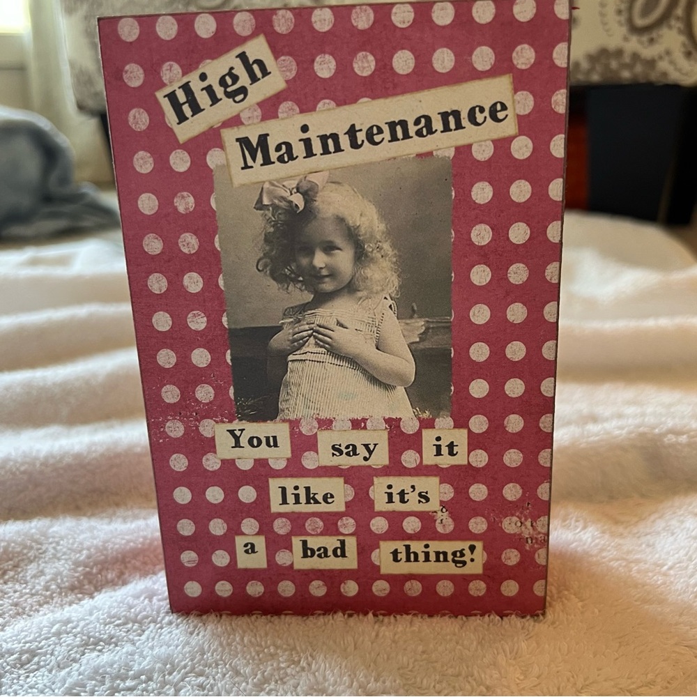 High Maintenance wooden sign